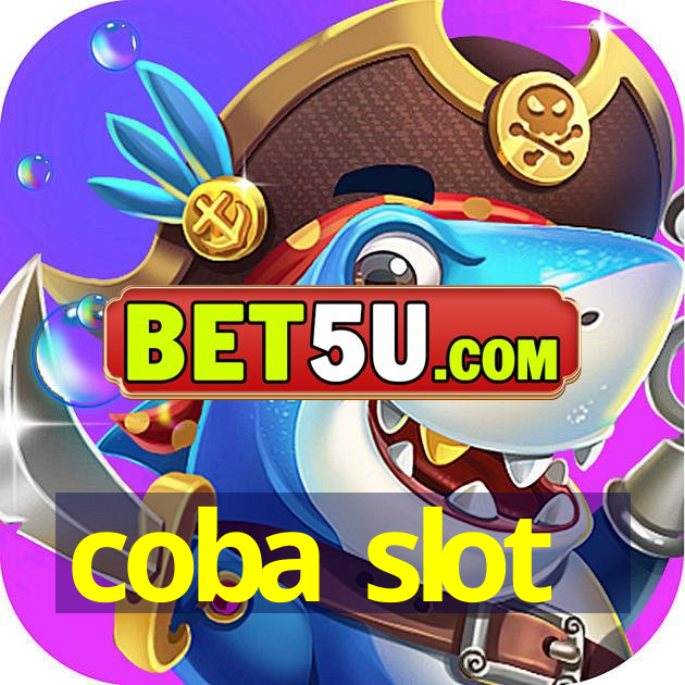 coba slot